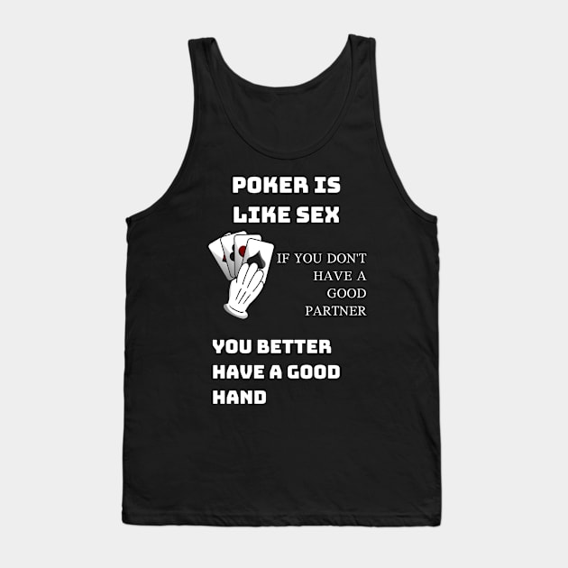 Best Gift Idea for a Professional Poker Player Tank Top by MadArting1557